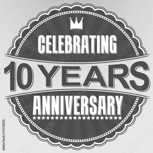 Celebrating 10 years anniversary retro label, vector illustratio