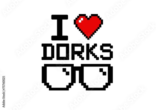i love dorks glasses