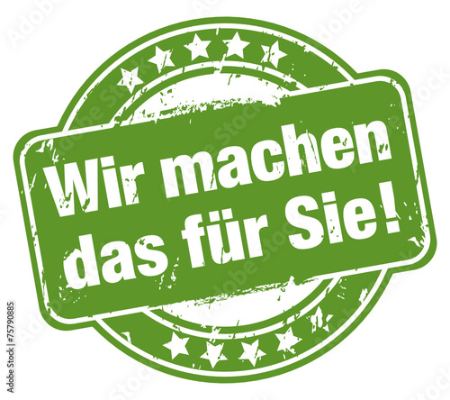 Wir machen das für Sie!