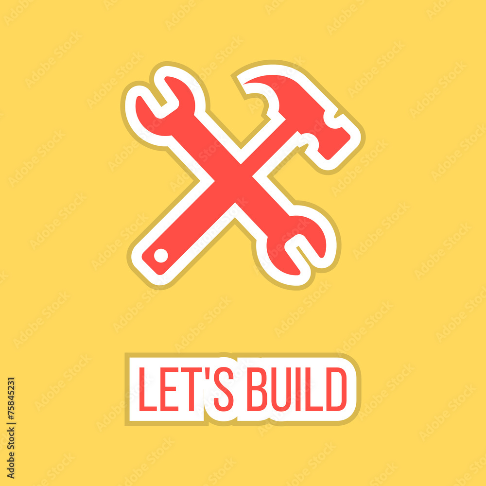 Obraz premium let's build with wrench and hammer sticker