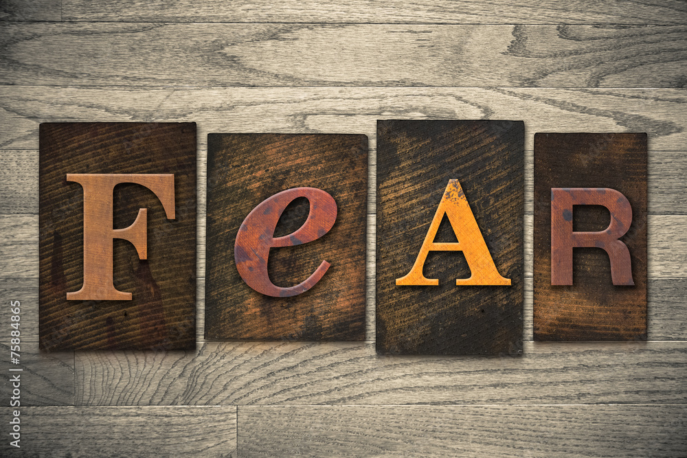 Fototapeta premium Fear Concept Wooden Letterpress Type