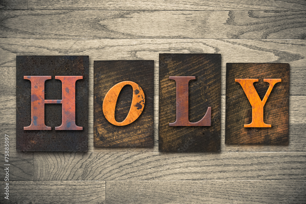 Fototapeta premium Holy Concept Wooden Letterpress Type