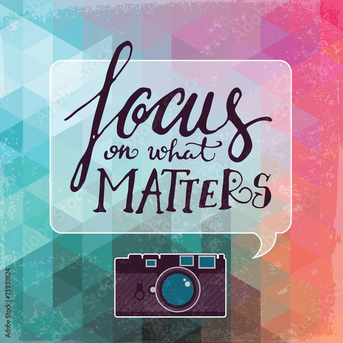 Focus on what matters vector poster with camera illustration