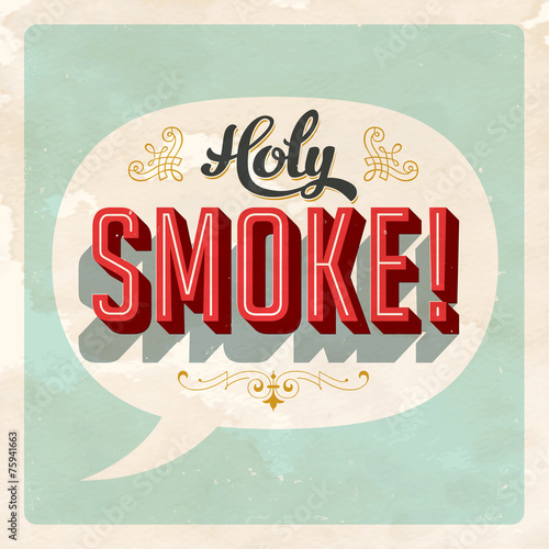 "Holy SMOKE!" popular expression - Vector EPS10.
