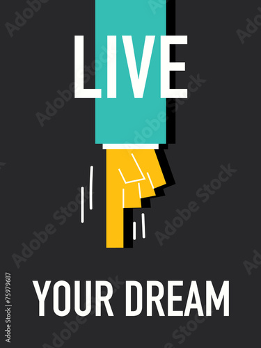 Words LIVE YOUR DREAM