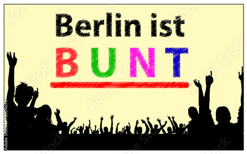 Berlin ist bunt / gegen Pegida