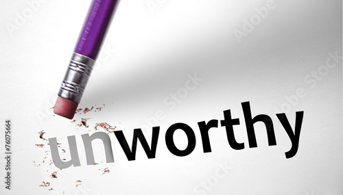 Eraser changing the word Unworthy for Worthy
