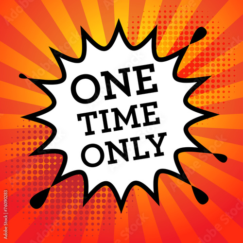 Comic explosion with text One Time Only, vector