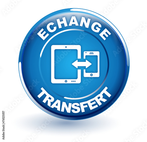 échange transfert de données sur bouton bleu