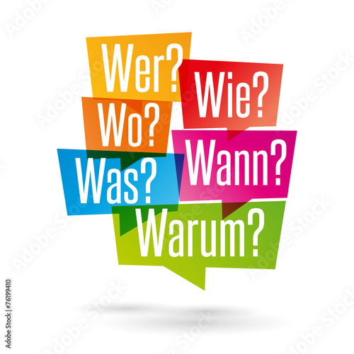 W-Fragen: wer, wie, was, wo, wann, warum