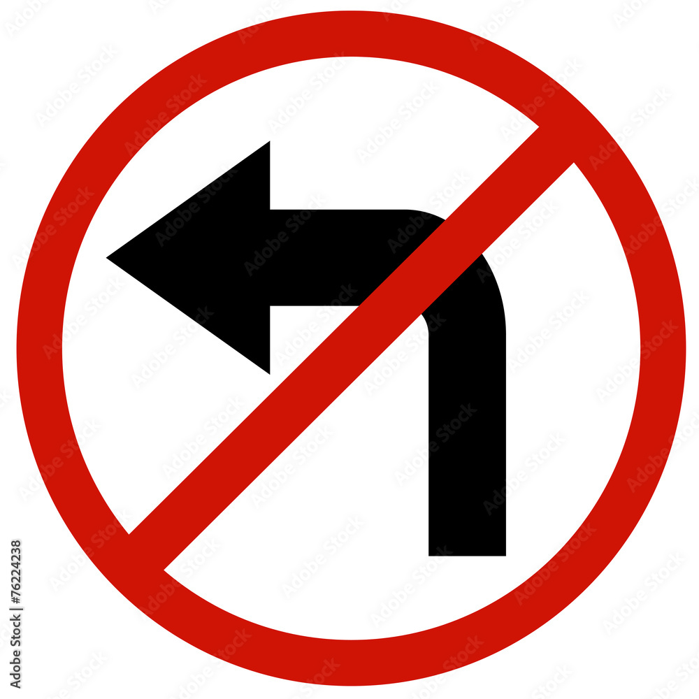 do not turn left sign board do not turn left sign board