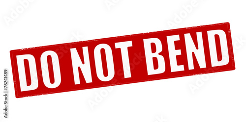Do not bend