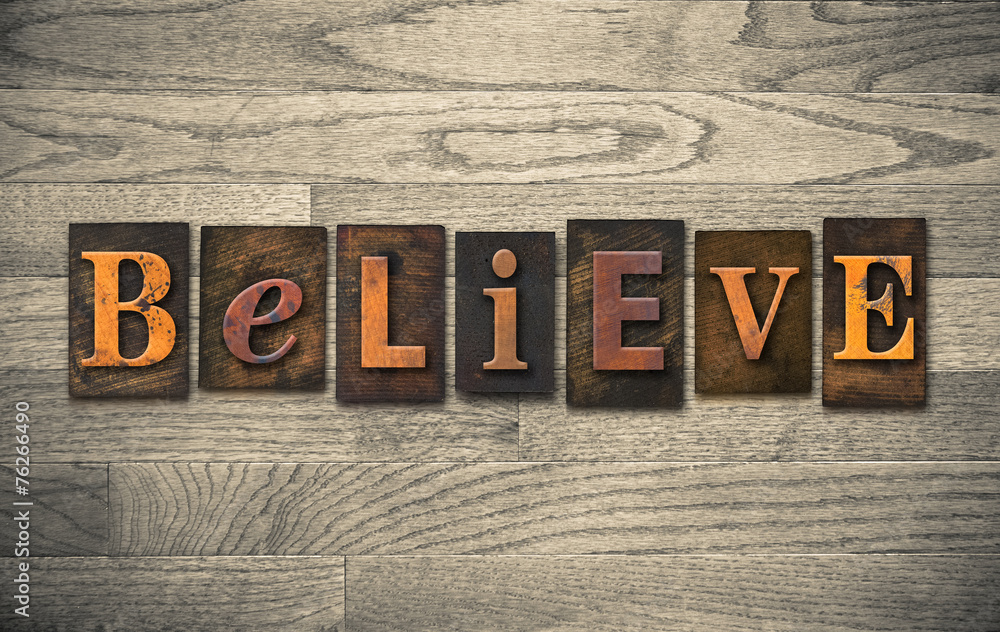 Fototapeta premium Believe Wooden Letterpress Concept