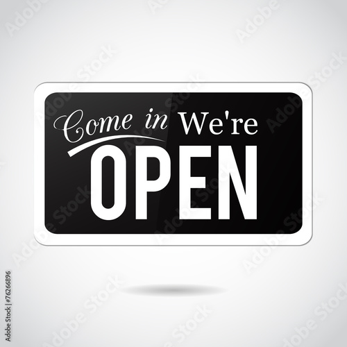 Come in, we're open. Vintage, retro, vector sign.
