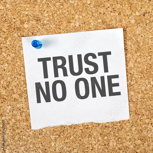 Trust No One