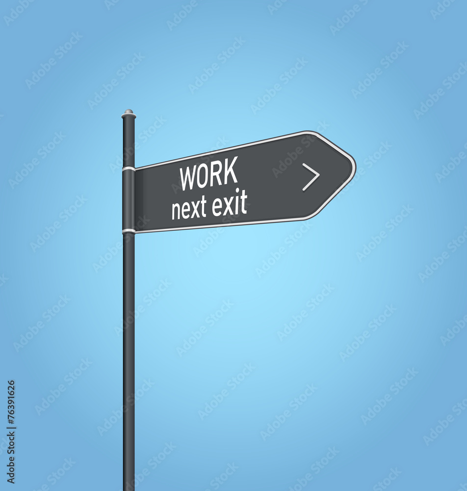 Work next exit, dark grey road sign Work next exit, dark grey road sign