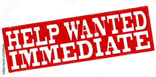 Help wanted immediate
