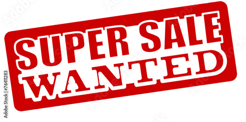 Super sale wanted