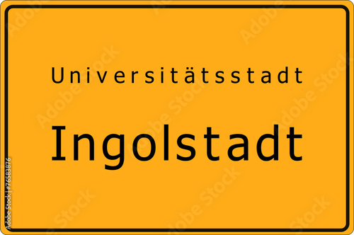 Ingolstadt - Universitätsstadt - Ortsschild