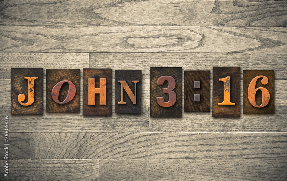 Fototapeta premium John 3:16 Wooden Letterpress Concept