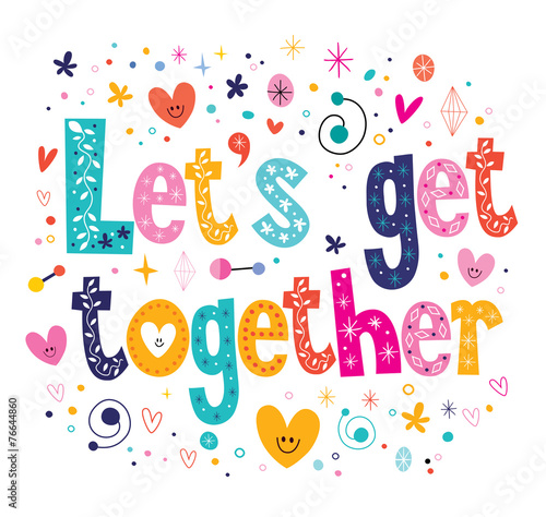 Let's get together