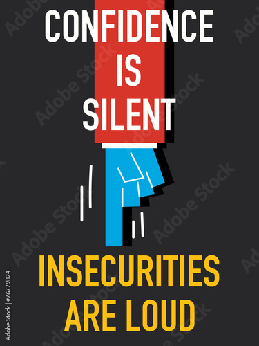 Words CONFIDENCE IS SILENT