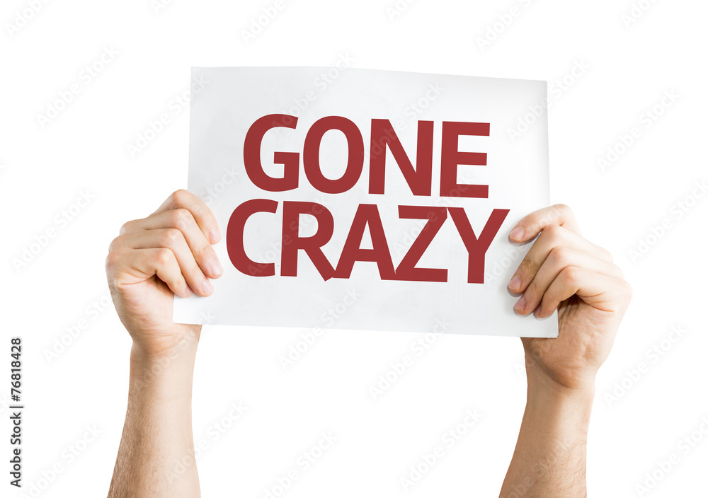 Gone Crazy card isolated on white background Gone Crazy card isolated on white background
