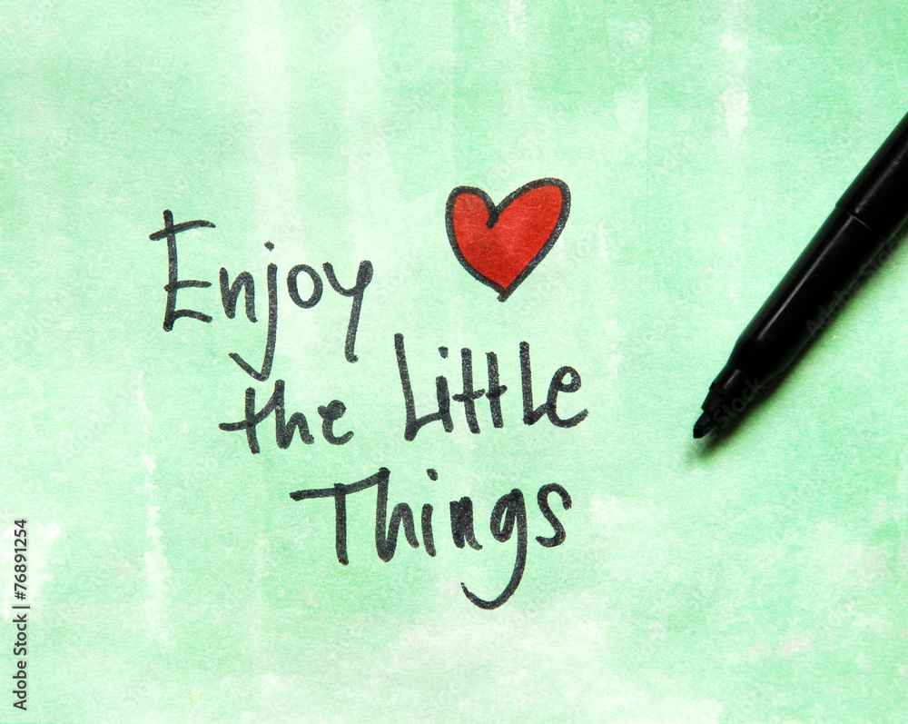 inspirational message enjoy the little things inspirational message enjoy the little things