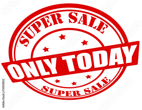 Only today