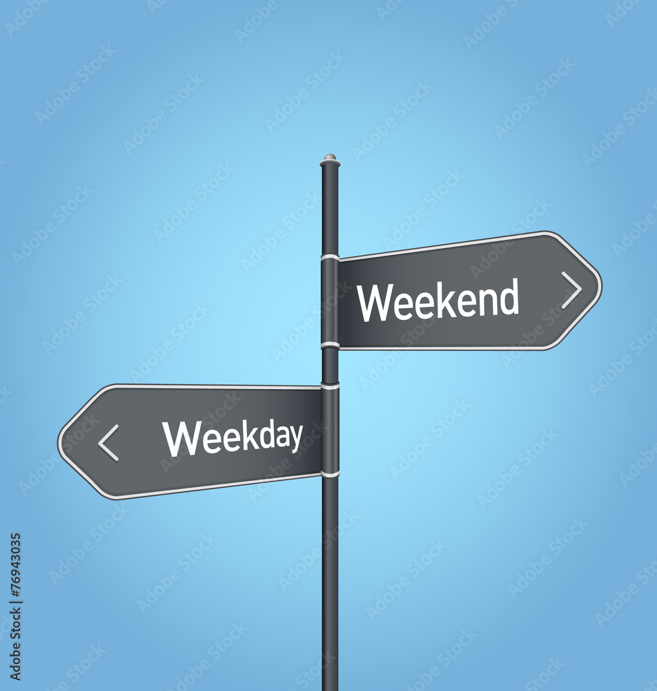 Weekend vs weekday choice road sign on blue background Weekend vs weekday choice road sign on blue background