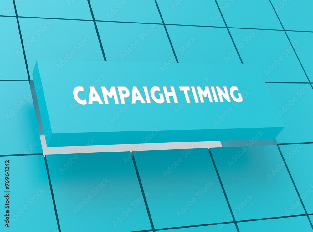 Concept CAMPAIGH TIMING Concept CAMPAIGH TIMING