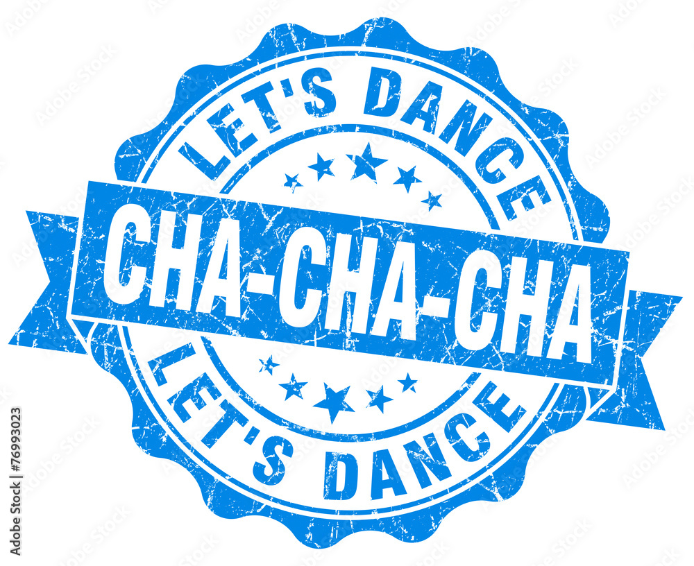 Fototapeta premium cha-cha-cha blue grunge seal isolated on white