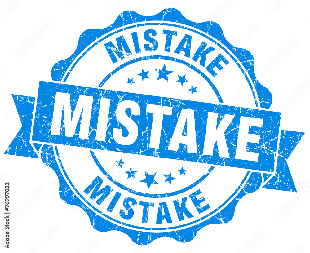 mistake blue grunge seal isolated on white mistake blue grunge seal isolated on white