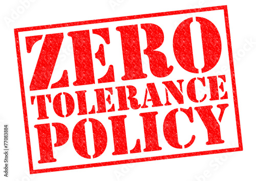 Valokuva ZERO TOLERANCE POLICY
