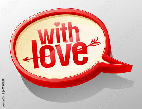 With love, shiny speech bubble.