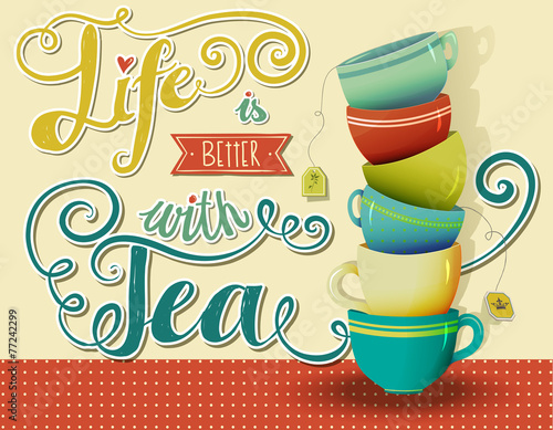 Life is Better with Tea, Inspirational poster