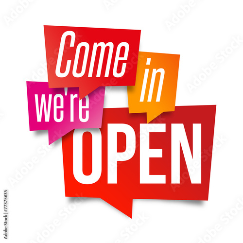 Come in we're open