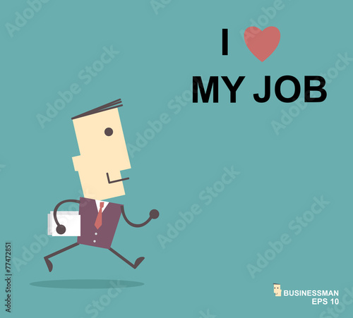 Happy businessman. I love my job business concept. Vector illust