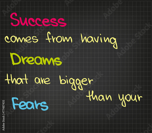 Success comes from having dream