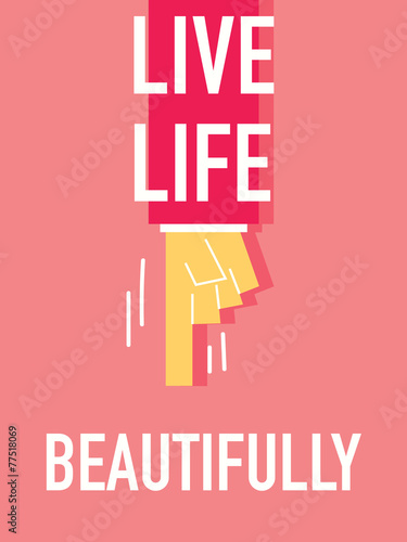 Words LIVE LIFE BEAUTIFULLY