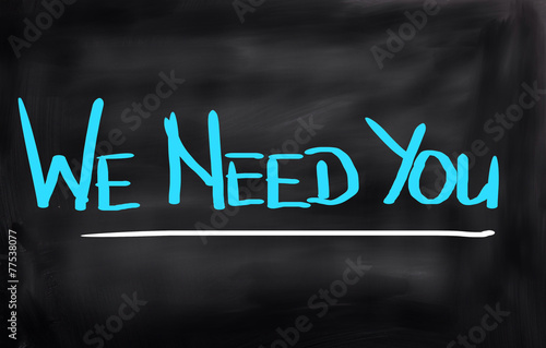 We Need You Concept