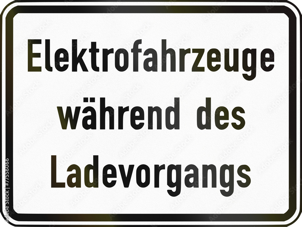 German traffic sign additional panel to specify the meaning of other signs: Electric vehicles being charged German traffic sign additional panel to specify the meaning of other signs: Electric vehicles being charged