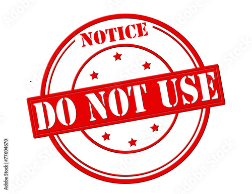 Notice do not use