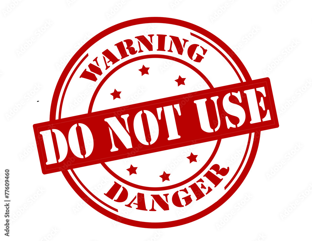 Warning do not use