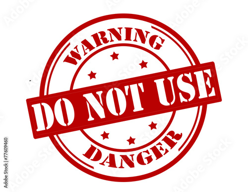 Warning do not use