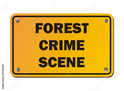 forest crime scene - protest signs