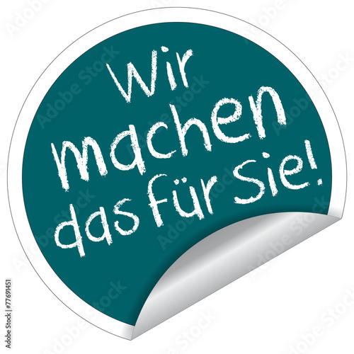 Wir machen das für Sie!