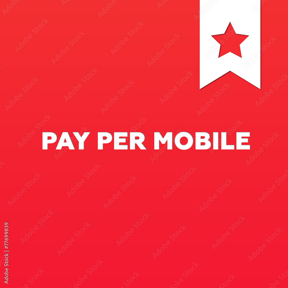 PAY PER MOBILE PAY PER MOBILE