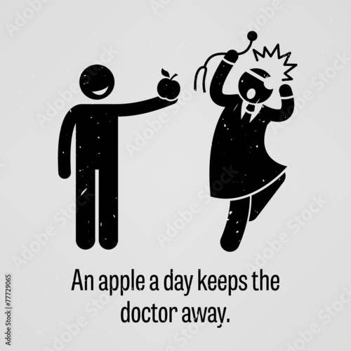 An Apple a Day Keeps the Doctor Away Funny Version Proverb