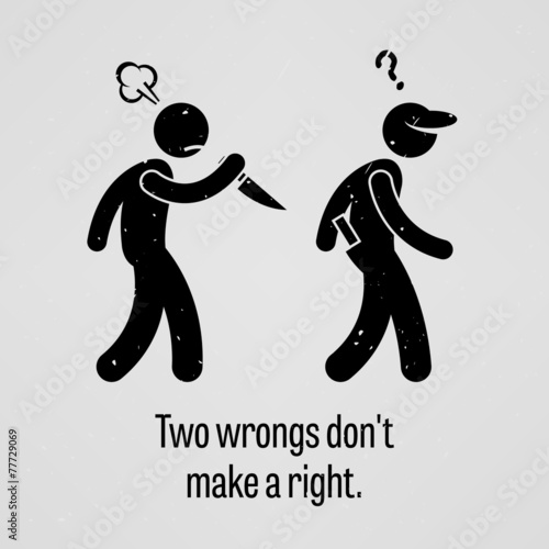 Konstfotografi Two Wrongs Don't Make a Right Proverb